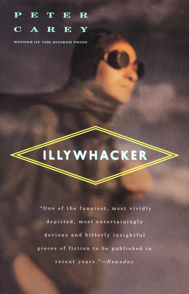Illywhacker (Vintage International) book cover by Peter Carey