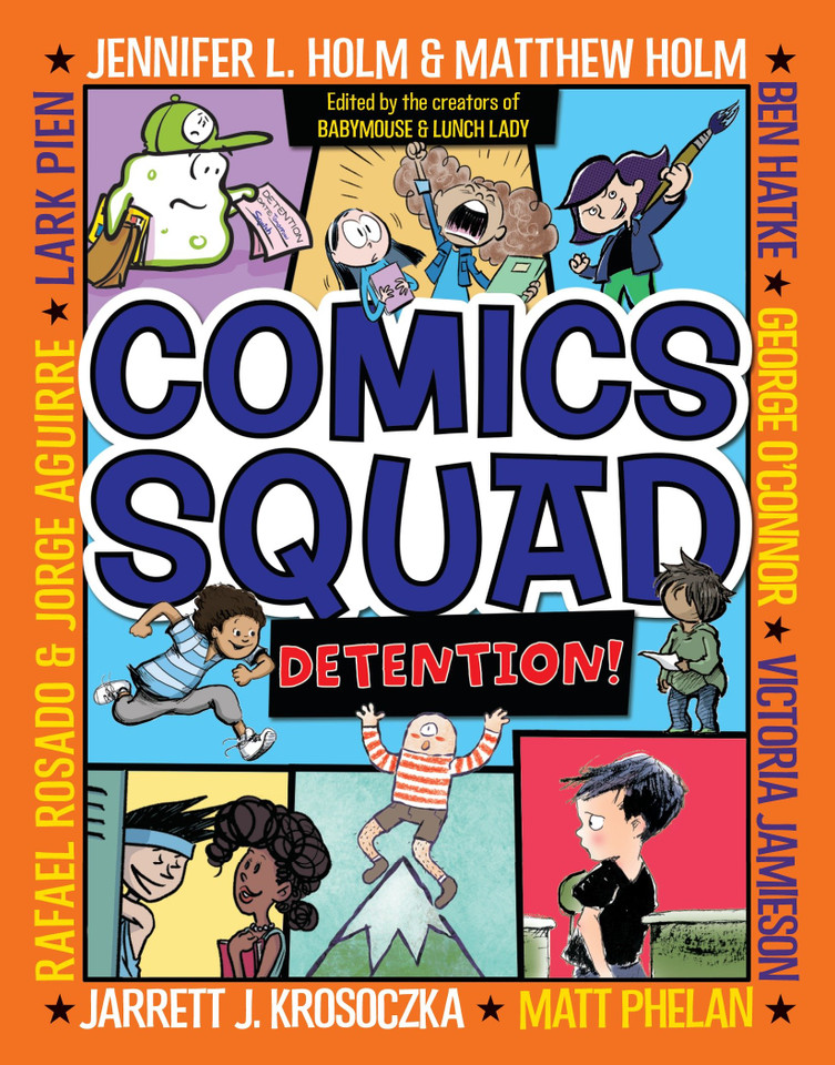 Comics Squad #3: Detention!: (A Graphic Novel) (Comics Squad) book cover by Jennifer L. Holm, Matthew Holm, Jarrett J. Krosoczka, Victoria Jamieson, Ben Hatke
