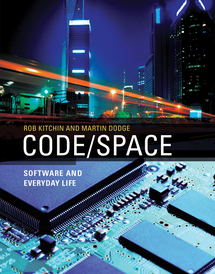 Code/Space: Software and Everyday Life (Software Studies) book cover by Rob Kitchin, Martin Dodge