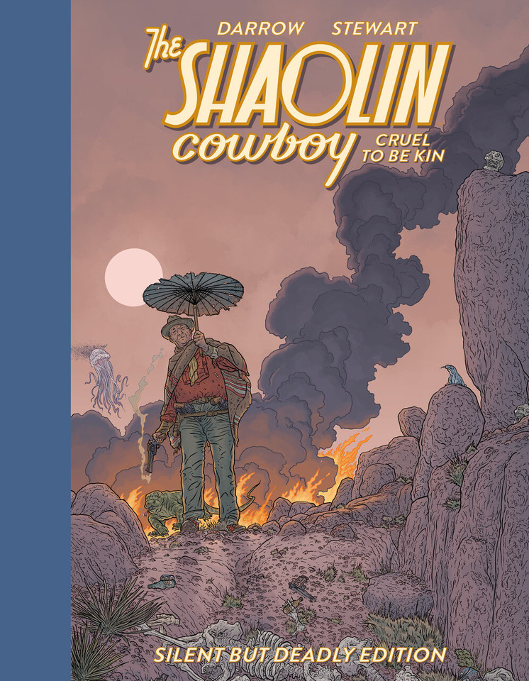 Shaolin Cowboy: Cruel to Be Kin--Silent but Deadly Edition (Shaolin Cowboy) book cover by Geof Darrow