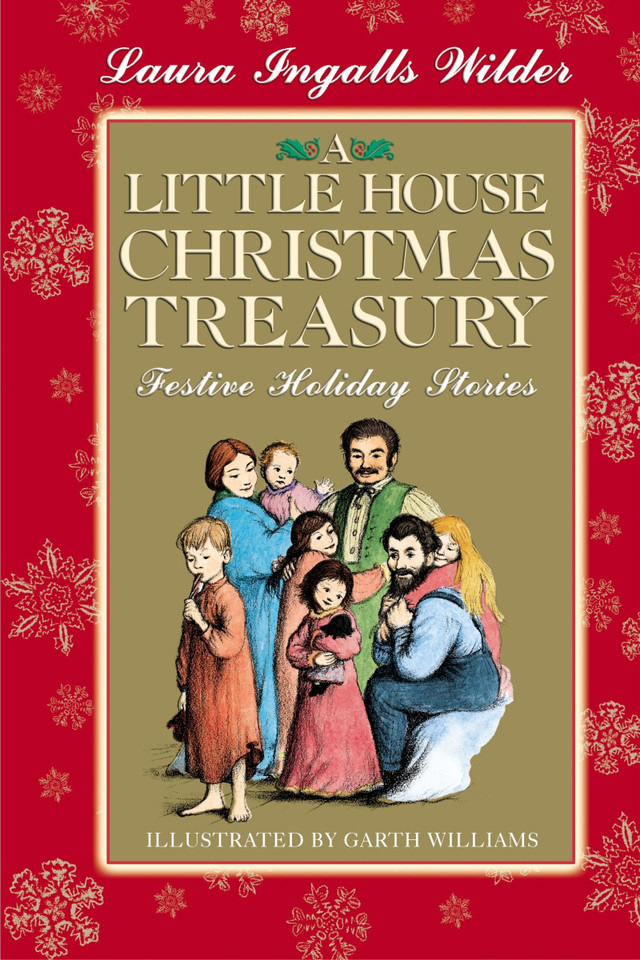 A Little House Christmas Treasury: Festive Holiday Stories: A Christmas Holiday Book for Kids (Little House) book cover by Laura Ingalls Wilder