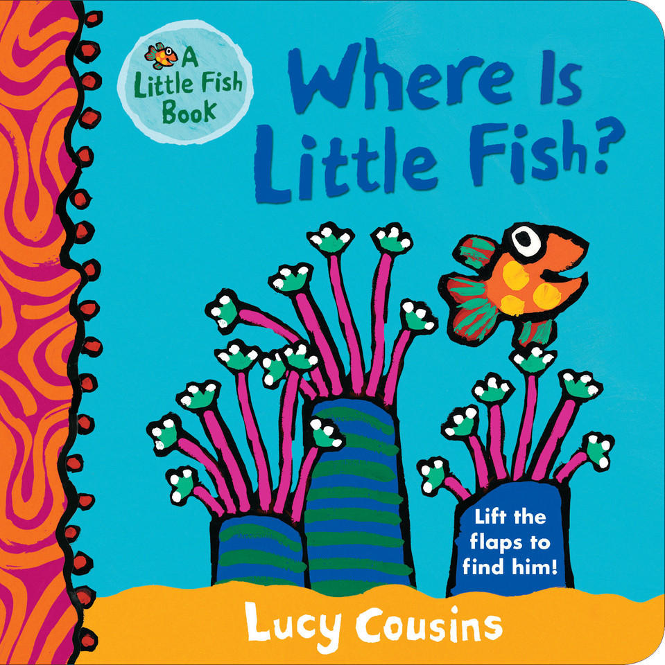 Where Is Little Fish?: (A Rhyming Hide-and-Seek Lift-the-Flap Board Book for Babies and Toddlers Featuring Ocean Animals and Playful Fun) (Little Fish) book cover by Lucy Cousins