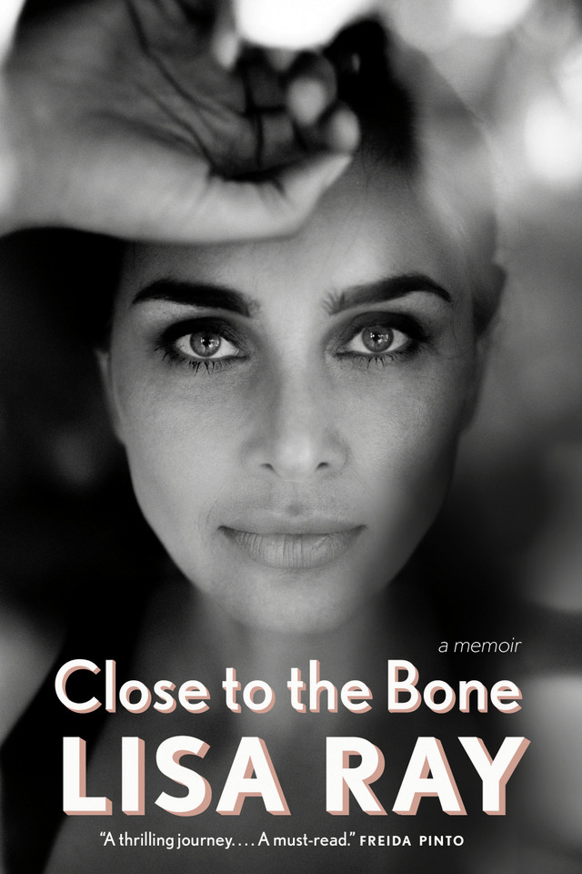 Close to the Bone: A Memoir book cover by Lisa Ray