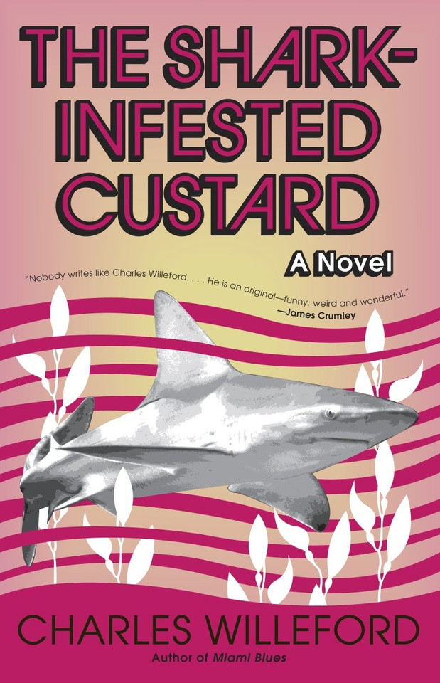 The Shark-Infested Custard book cover by Charles Willeford