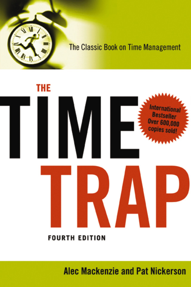 The Time Trap: The Classic Book on Time Management [9780814413388]