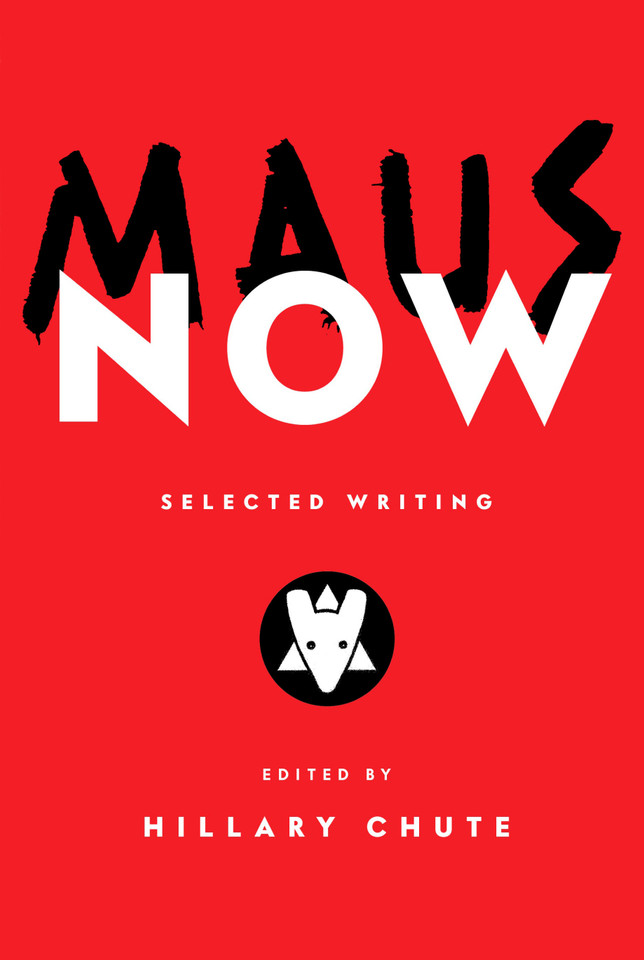 Maus Now: Selected Writing book cover by 