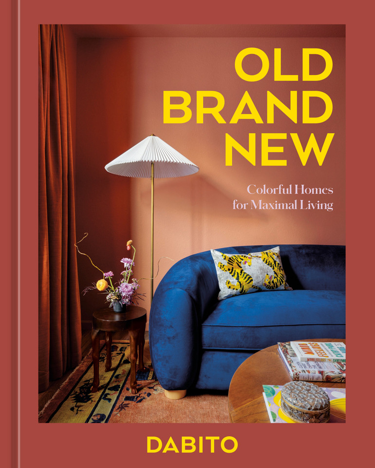 Old Brand New: Colorful Homes for Maximal Living [An Interior Design Book] book cover by Dabito