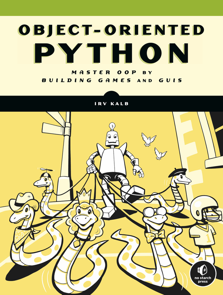 Object-Oriented Python: Master OOP by Building Games and GUIs book cover by Irv Kalb