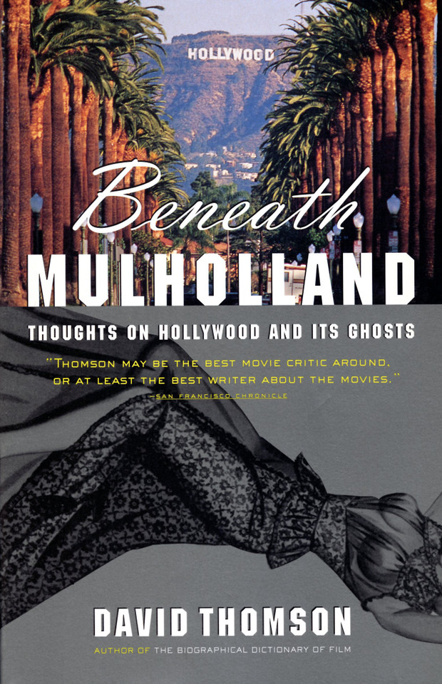 Beneath Mulholland: Thoughts on Hollywood and Its Ghosts book cover by David Thomson