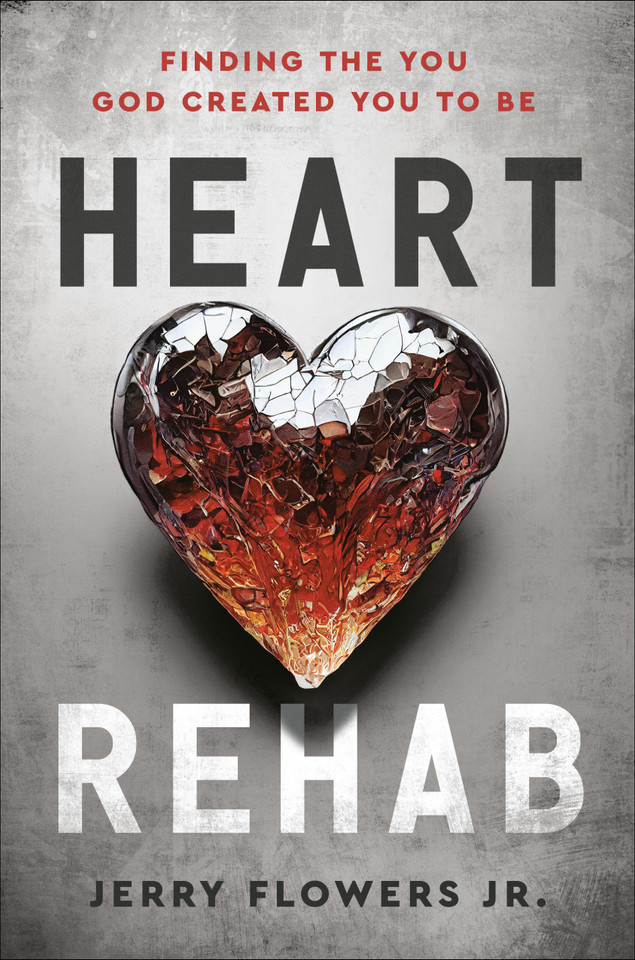 Heart Rehab: Finding the You God Created You to Be book cover by Jerry Flowers Jr.
