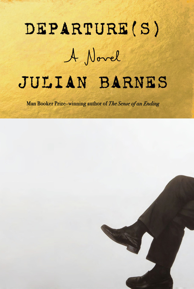 Departure(s): A Novel book cover by Julian Barnes
