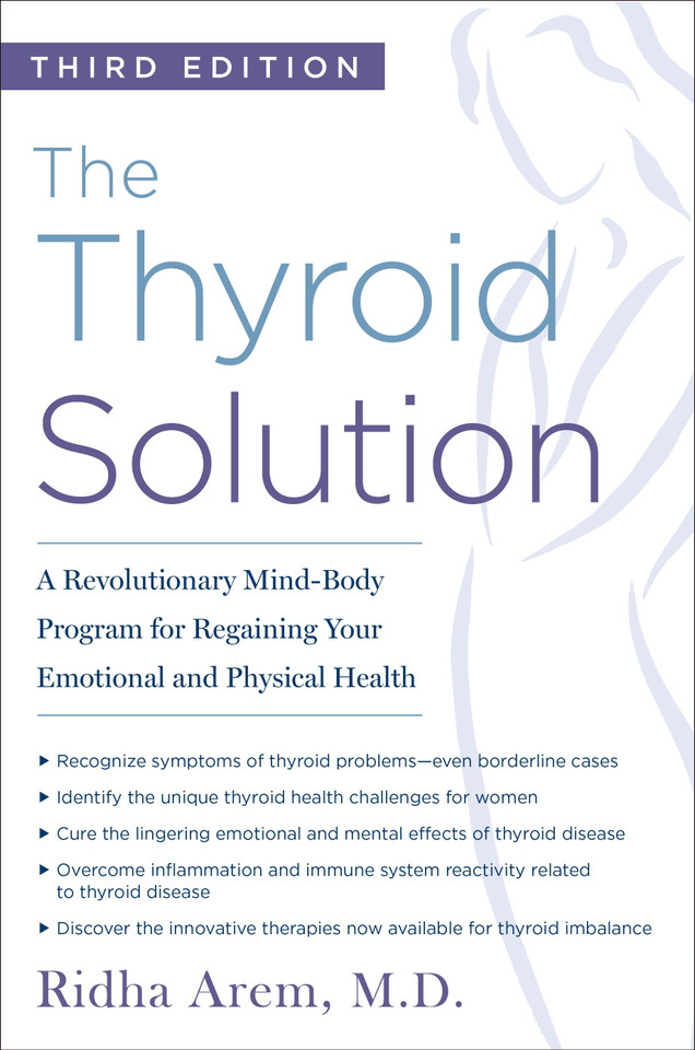 The Thyroid Solution (Third Edition): A Revolutionary Mind-Body Program for Regaining Your Emotional and Physical Health book cover by Ridha Arem