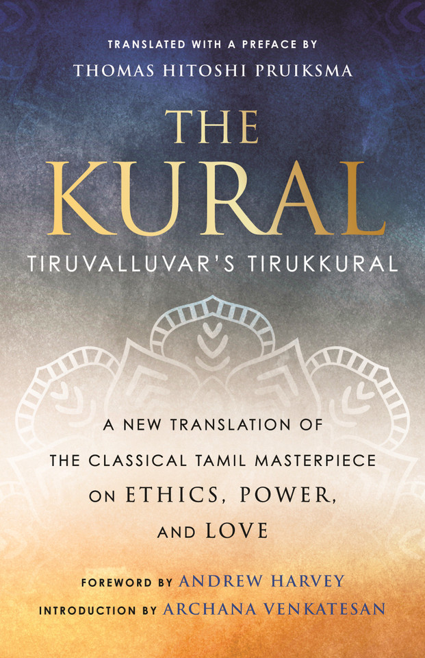 The Kural: Tiruvalluvar's Tirukkural book cover by Thomas Hitoshi Pruiksma