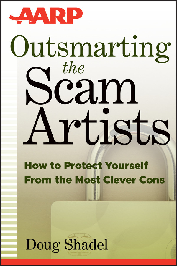 Outsmarting the Scam Artists: How to Protect Yourself From the Most Clever Cons book cover by D. Shadel