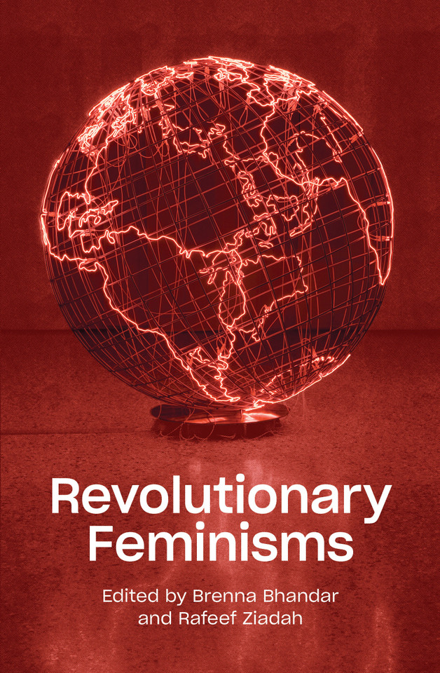 Revolutionary Feminisms: Conversations on Collective Action and Radical Thought book cover by Brenna Bhandar, Rafeef Ziadah