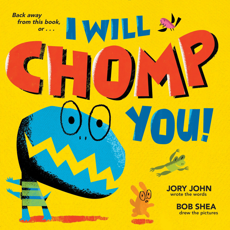 I Will Chomp You! book cover by Jory John