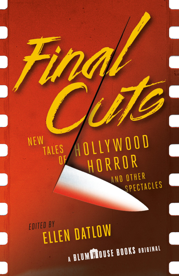 Final Cuts: New Tales of Hollywood Horror and Other Spectacles (Blumhouse Books) book cover by 