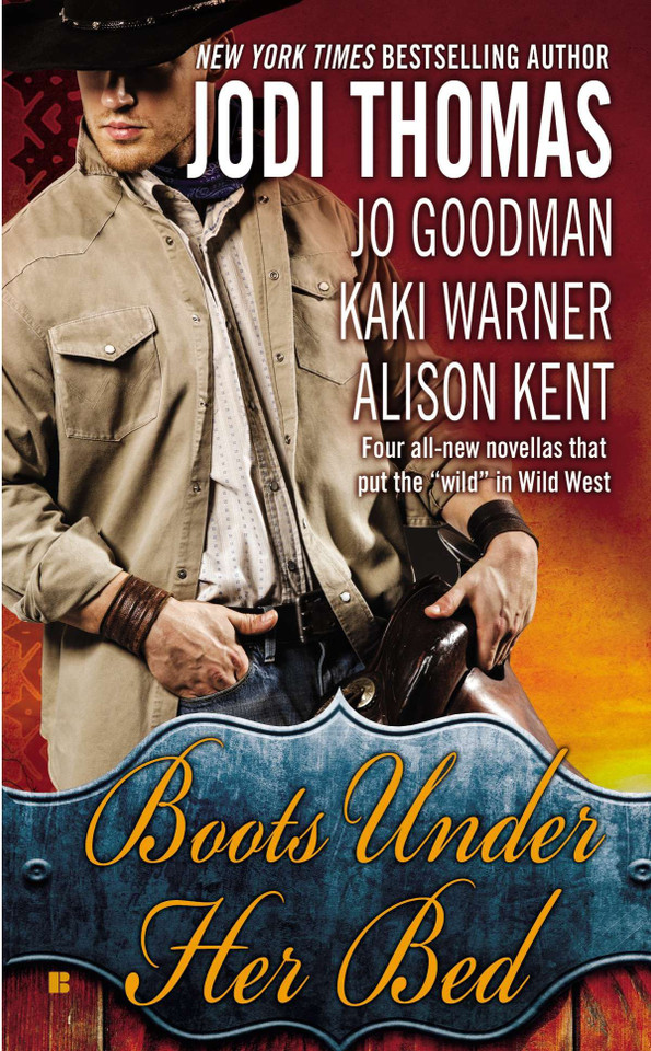 Boots Under Her Bed book cover by Jodi Thomas, Jo Goodman, Kaki Warner, Alison Kent