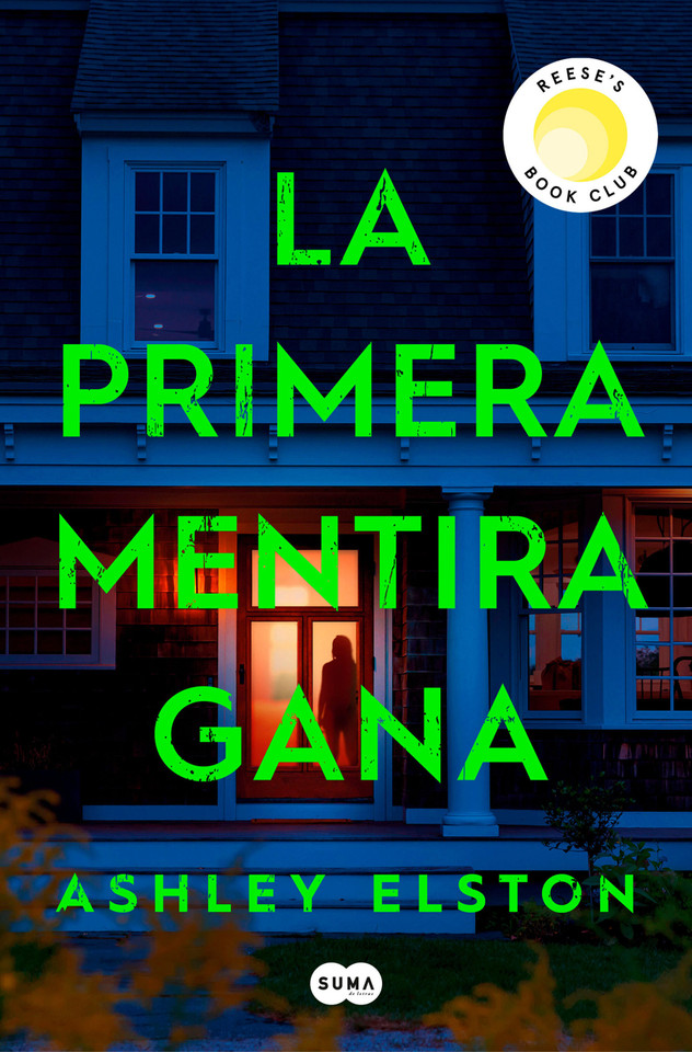 La primera mentira gana / First Lie Wins book cover by Ashley Elston