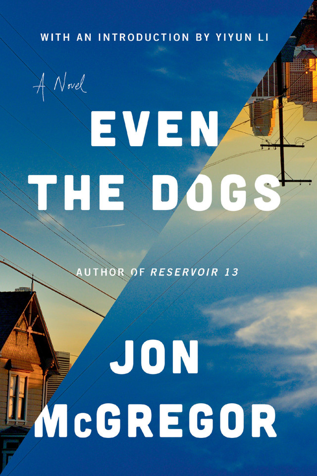 Even the Dogs: A Novel book cover by Jon Mcgregor