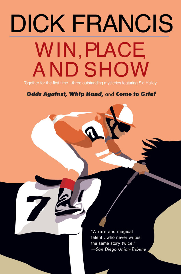 Win, Place, or Show (Sid Halley) book cover by Dick Francis
