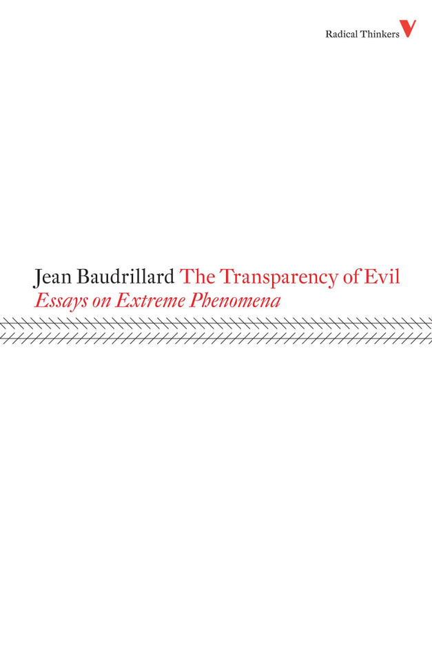 The Transparency of Evil: Essays on Extreme Phenomena (Radical Thinkers) book cover by Jean Baudrillard