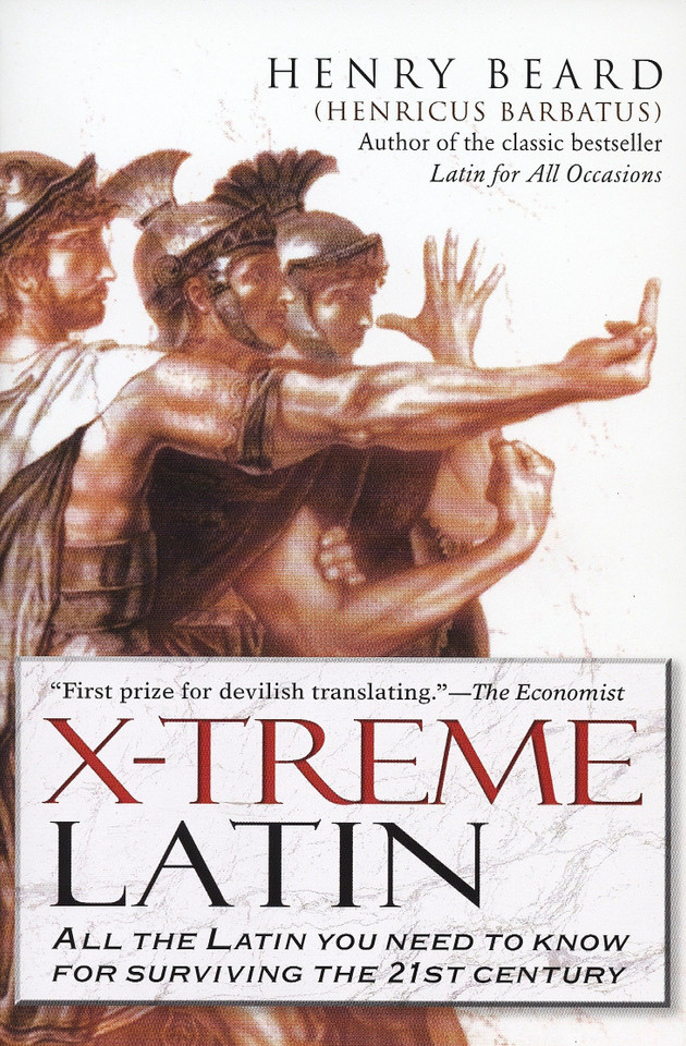 X-Treme Latin: All the Latin You Need to Know for Survival in the 21st Century book cover by Henry Beard