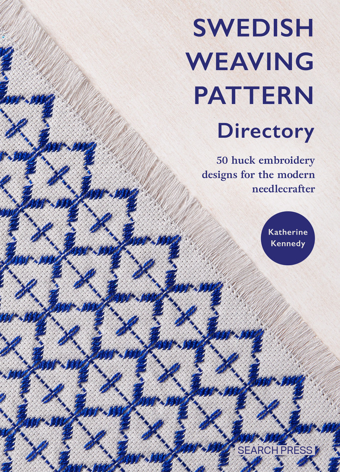 Swedish Weaving Pattern Directory: 50 huck embroidery designs for the modern needlecrafter book cover by Katherine Kennedy