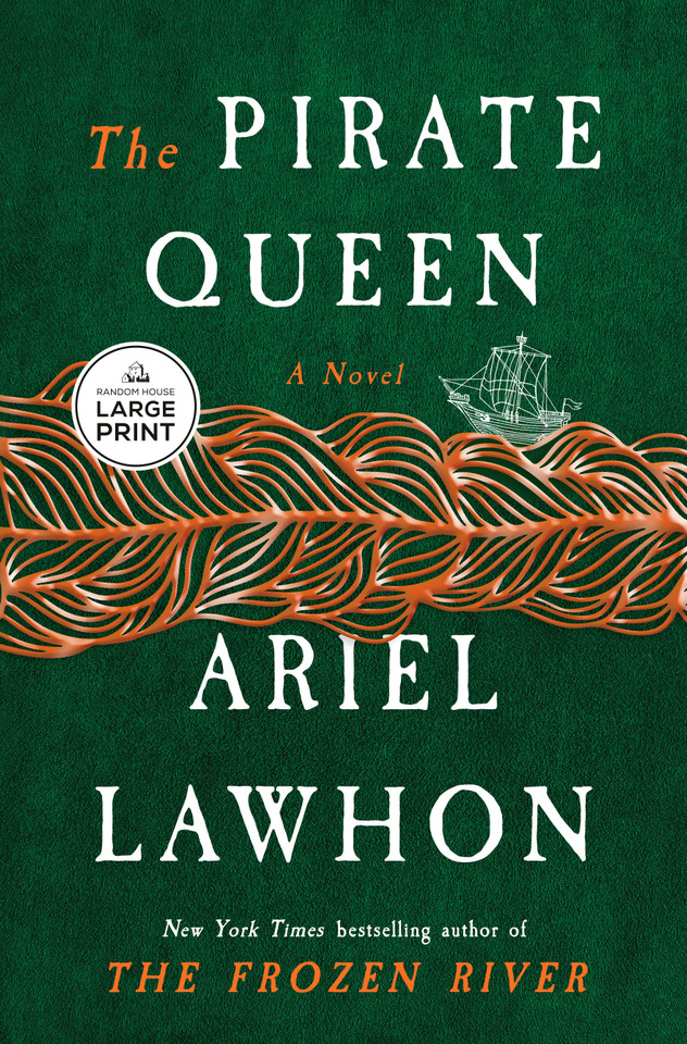 The Pirate Queen: A Novel from the New York Times bestselling author of The Frozen River book cover by Ariel Lawhon
