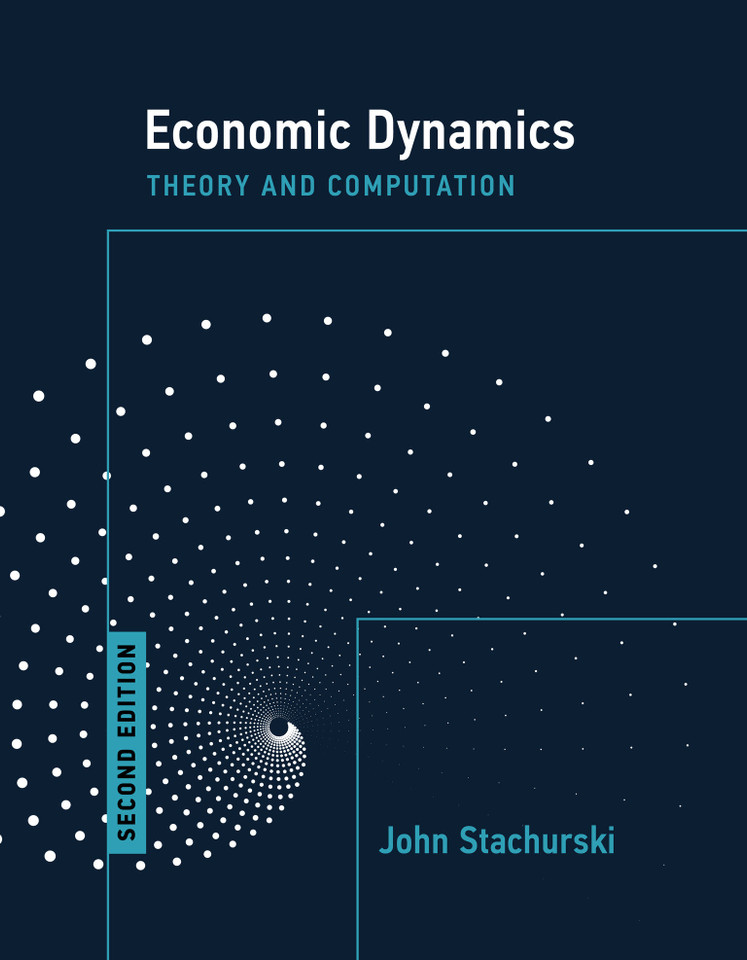 Economic Dynamics, second edition: Theory and Computation book cover by John Stachurski