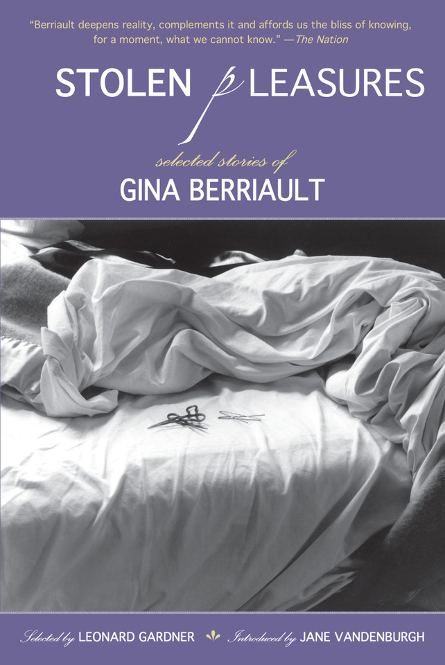 Stolen Pleasures: Selected Stories of Gina Berriault book cover by Gina Berriault