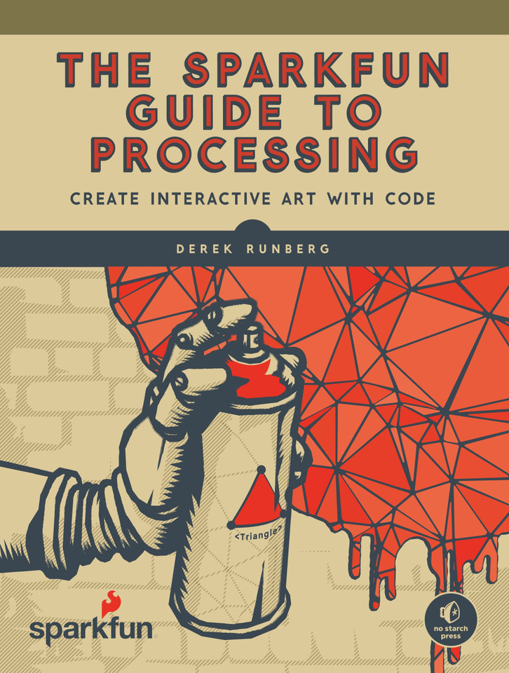 The SparkFun Guide to Processing: Create Interactive Art with Code book cover by Derek Runberg