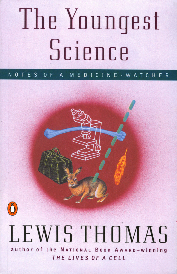The Youngest Science: Notes of a Medicine-Watcher book cover by Lewis Thomas