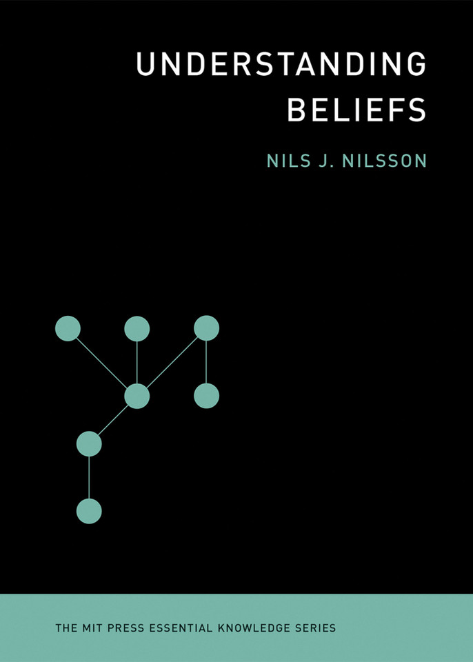 Understanding Beliefs (The MIT Press Essential Knowledge series) book cover by Nils J. Nilsson