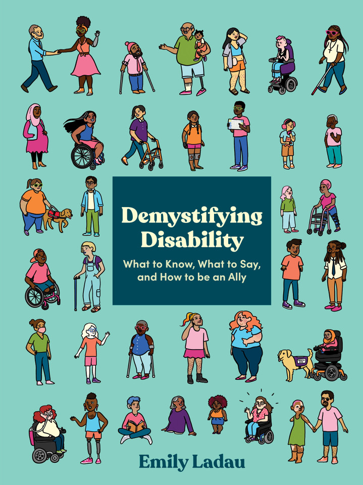 Demystifying Disability: What to Know, What to Say, and How to Be an Ally book cover by Emily Ladau