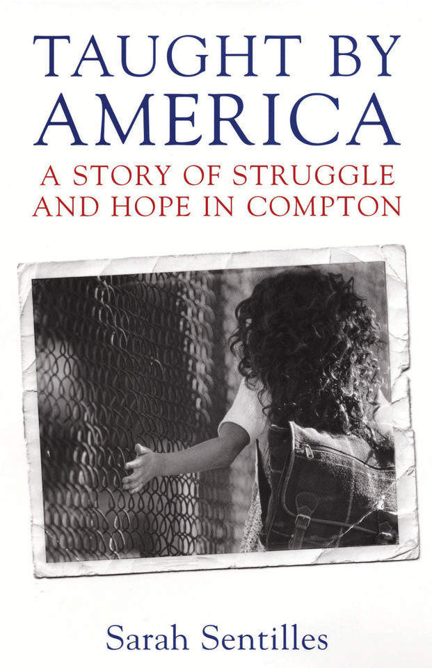 Taught by America: A Story of Struggle and Hope in Compton book cover by Sarah Sentilles