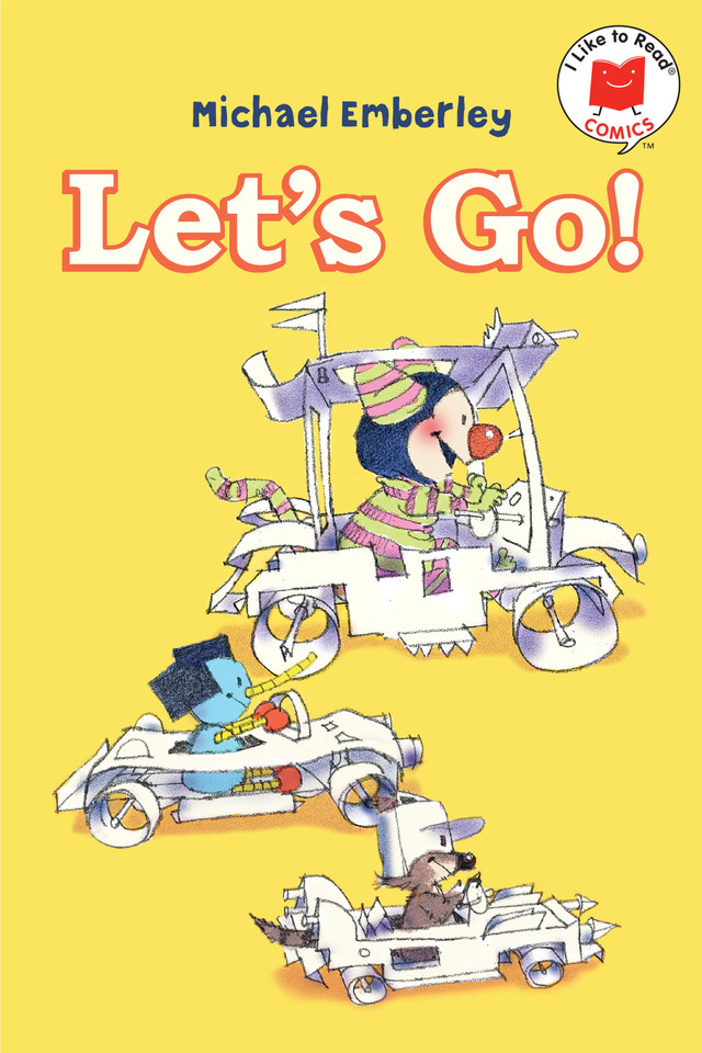 Let's Go! (I Like to Read Comics) book cover by Michael Emberley