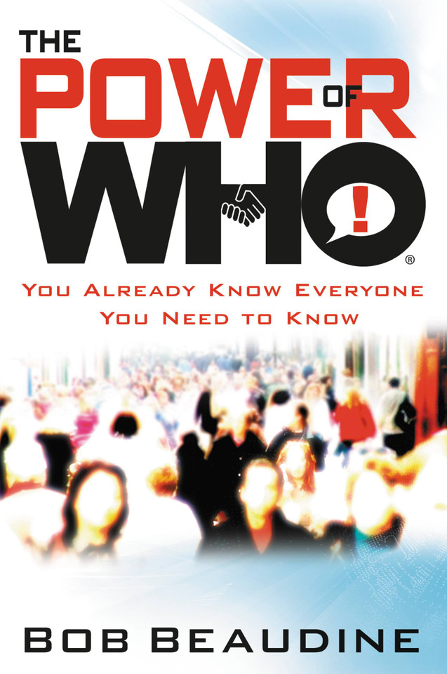 The Power of Who: You Already Know Everyone You Need to Know book cover by Bob Beaudine
