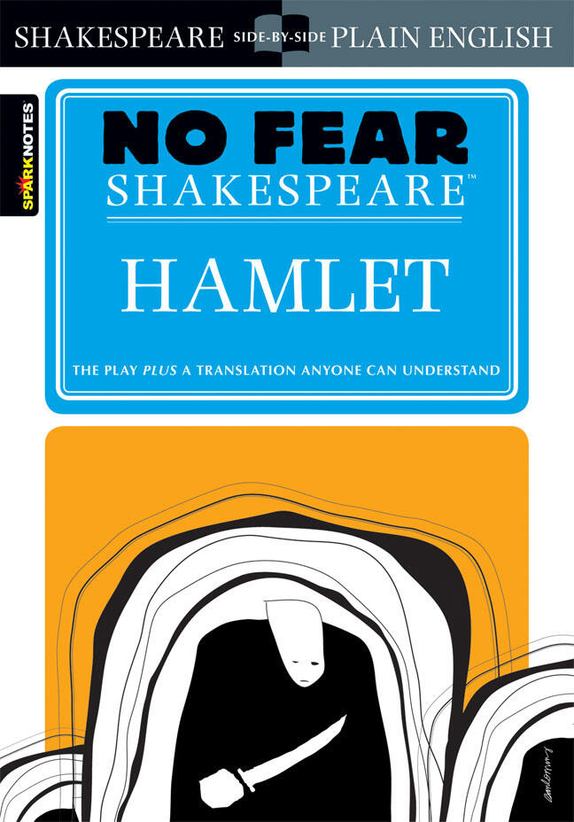 Hamlet: No Fear Shakespeare Side-by-Side Plain English (No Fear Shakespeare) book cover by William Shakespeare, SparkNotes