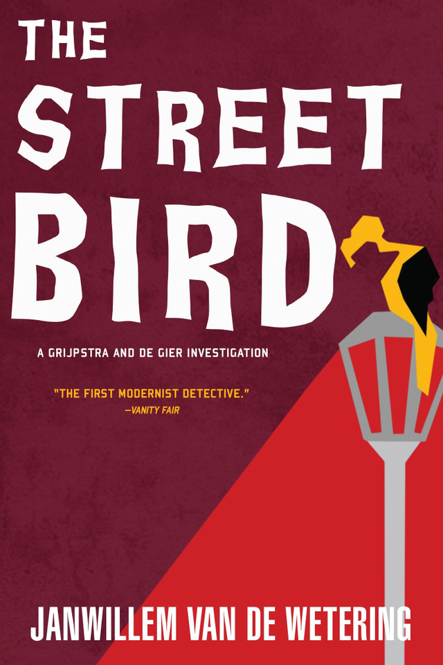 The Streetbird (Amsterdam Cops) book cover by Janwillem van de Wetering