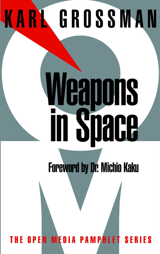 Weapons in Space (Open Media Series) book cover by Karl Grossman