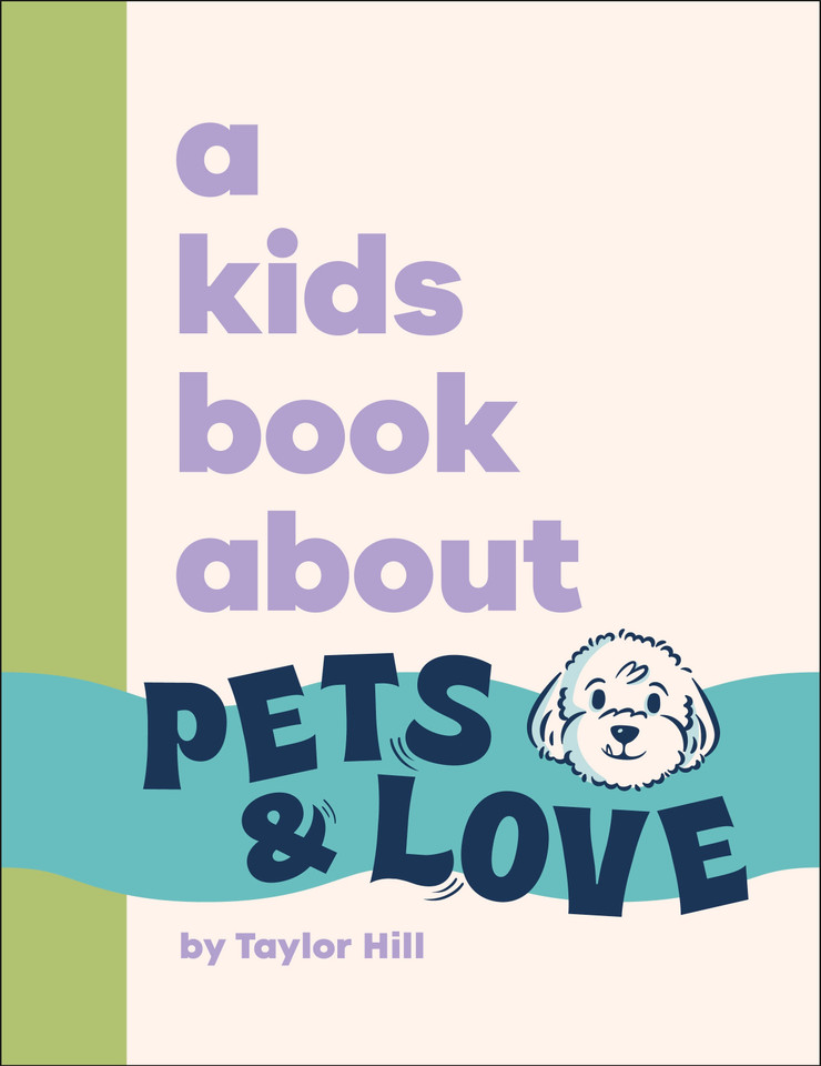 A Kids Book About Pets and Love (A Kids Book) book cover by Taylor Hill