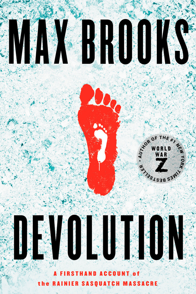 Devolution: A Firsthand Account of the Rainier Sasquatch Massacre book cover by Max Brooks