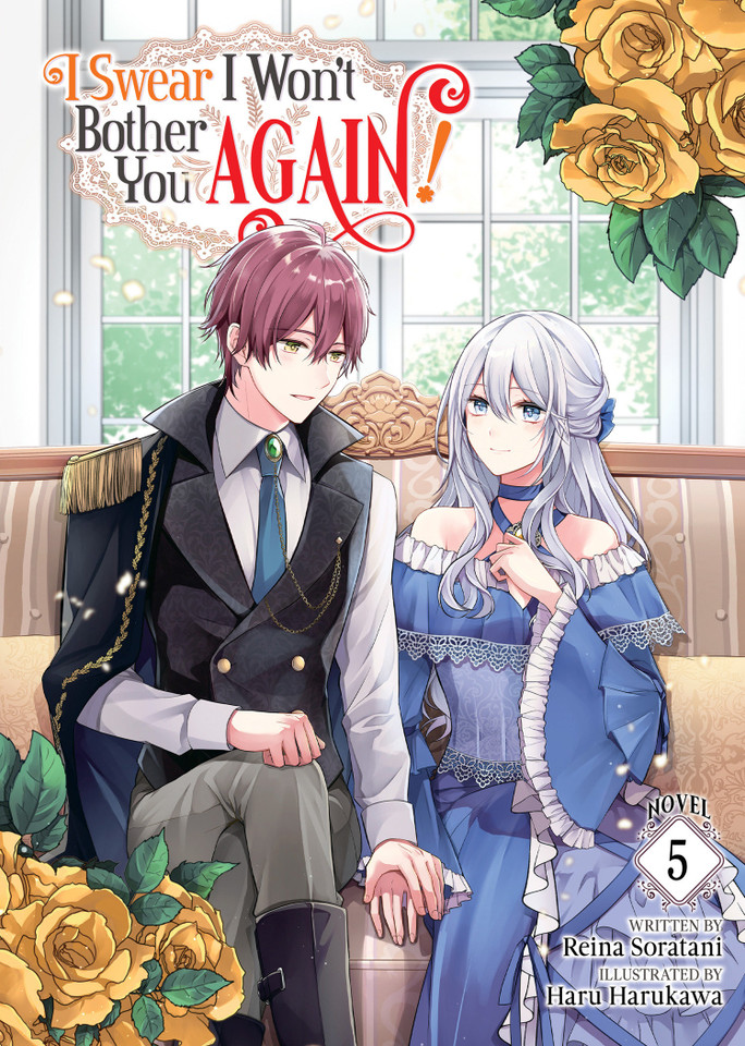 I Swear I Won't Bother You Again! (Light Novel) Vol. 5 (I Swear I Won't Bother You Again! (Light Novel)) book cover by Reina Soratani