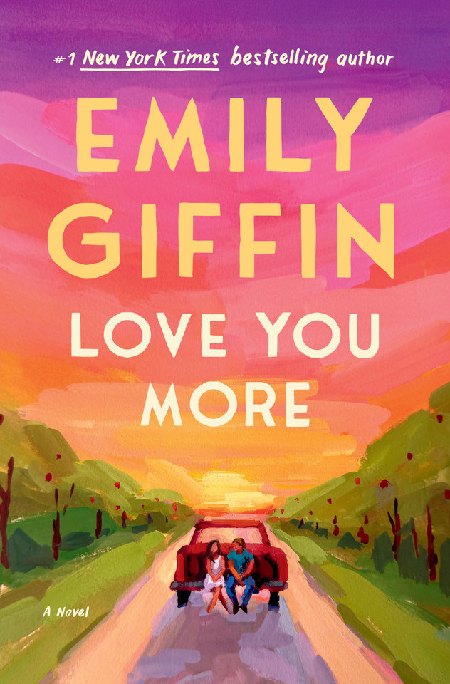 Love You More: A Novel book cover by Emily Giffin