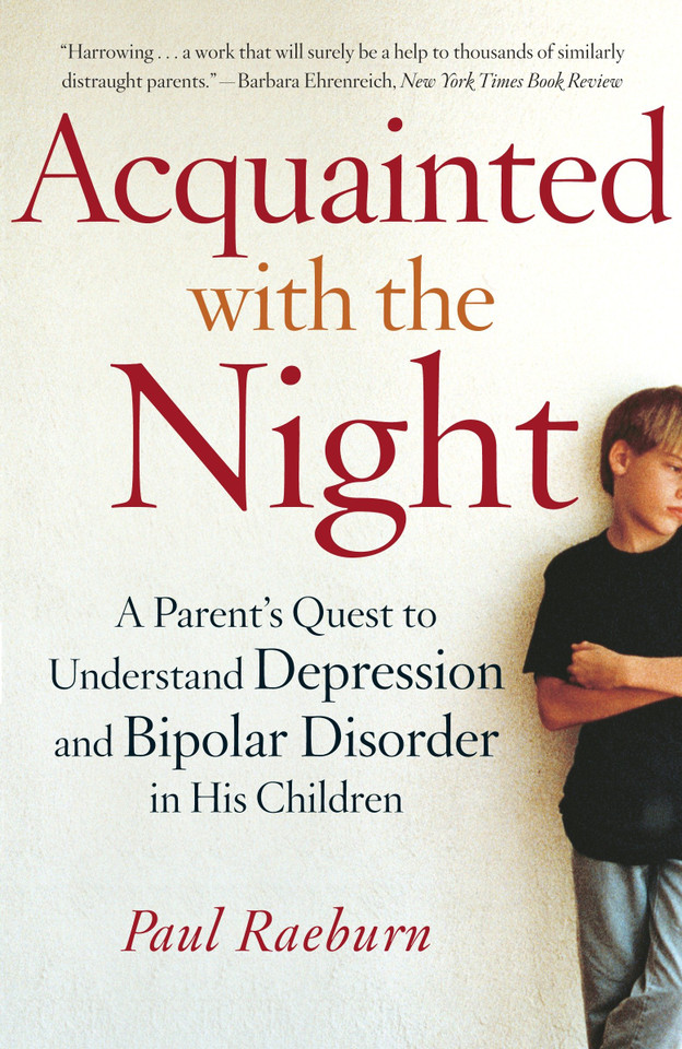 Acquainted with the Night: A Parent's Quest to Understand Depression and Bipolar Disorder in His Children book cover by Paul Raeburn