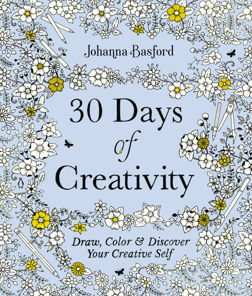 30 Days of Creativity: Draw, Color, and Discover Your Creative Self book cover by Johanna Basford