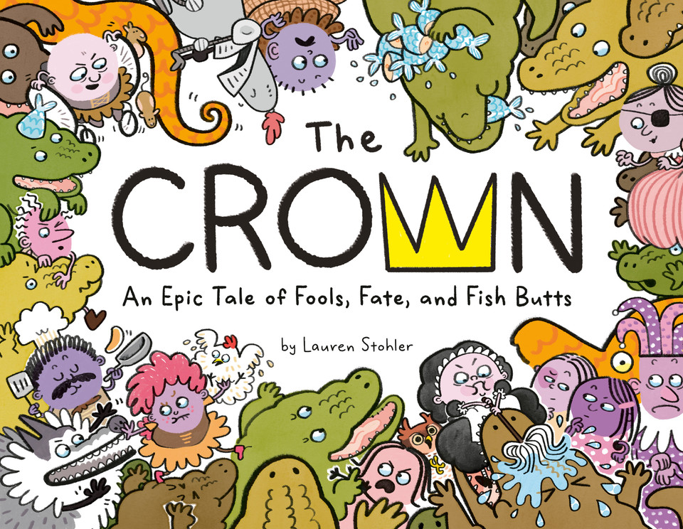 The Crown: An Epic Tale of Fools, Fate, and Fish Butts book cover by Lauren Stohler