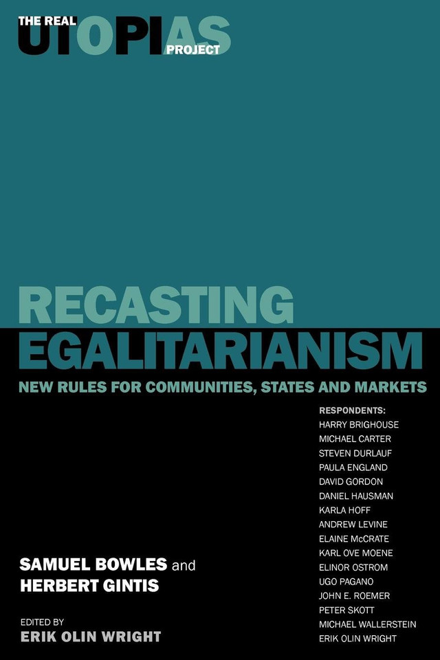 Recasting Egalitarianism: New Rules for Communities, States and Markets (The Real Utopias Project) book cover by Samuel Bowles, Harry Brighouse, Herbert Gintis, Erik Olin Wright