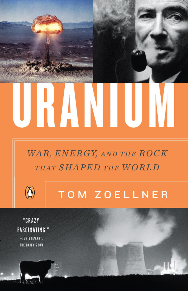 Uranium: War, Energy, and the Rock That Shaped the World book cover by Tom Zoellner